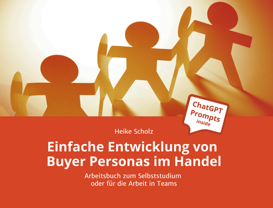 Arbeitsbuch: Einfache Entwicklung von Buyer Personas im Handel